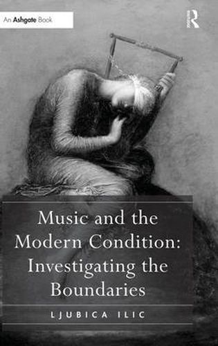 Cover image for Music and the Modern Condition: Investigating the Boundaries