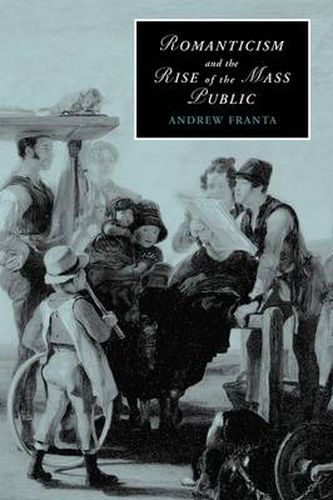 Cover image for Romanticism and the Rise of the Mass Public