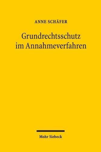 Grundrechtsschutz im Annahmeverfahren: Zur Senatsakzessorietat der Kammerjudikatur des Bundesverfassungsgerichts