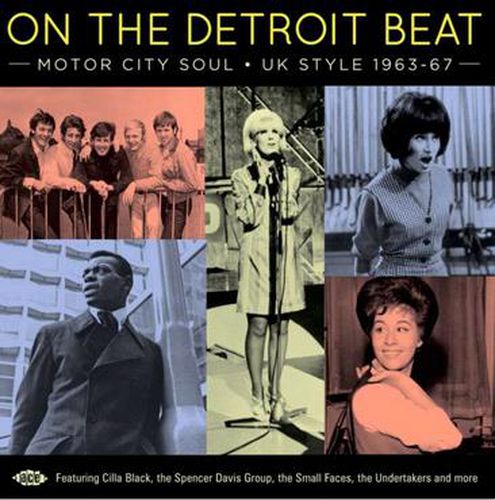 On The Detroit Beat Motor City Soul Uk Style 1963-67