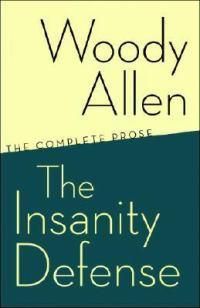 Cover image for The Insanity Defense: The Complete Prose
