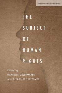 Cover image for The Subject of Human Rights