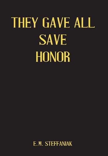 Cover image for They Gave All Save Honor