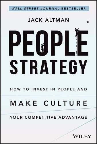 Cover image for People Strategy: How to Invest in People and Make Culture Your Competitive Advantage