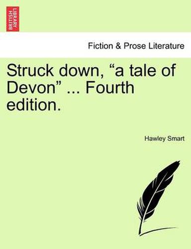 Cover image for Struck Down,  A Tale of Devon  ... Fourth Edition.