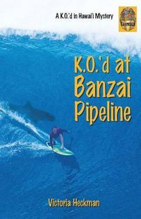 Cover image for K.O.'d at Banzai Pipeline