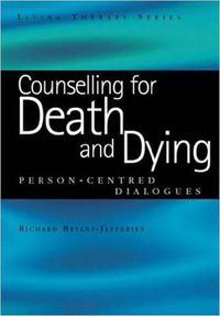 Cover image for Living Therapy Series: Counselling for Death and Dying: Person-Centred Dialogues