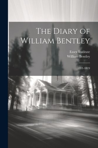 The Diary of William Bentley