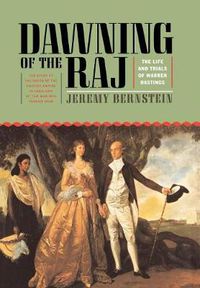 Cover image for Dawning of the Raj: The Life and Trials of Warren Hastings