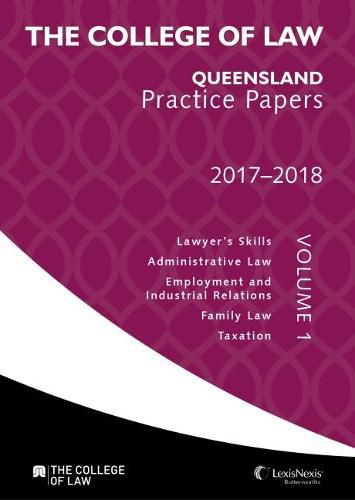 Cover image for The College of Law QLD Practice Papers Volume 1, 2017 - 2018