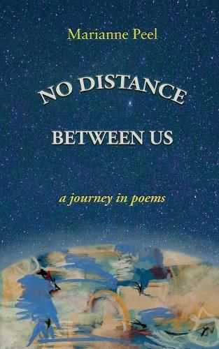 Cover image for No Distance Between Us: a journey in poems