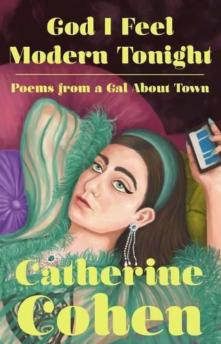 Cover image for God I Feel Modern Tonight: Poems from a Gal About Town