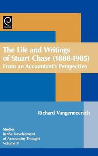 Cover image for Life and Writings of Stuart Chase (1888-1985): From an Accountant's Perspective