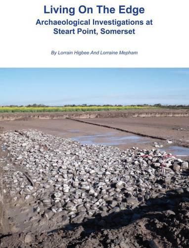 Cover image for Living on the Edge: Archaeological Investigations at Steart Point, Somerset