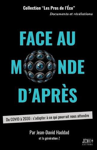 Face au monde d'apres: Du COVID a 2030: s'adapter a ce qui pourrait nous attendre