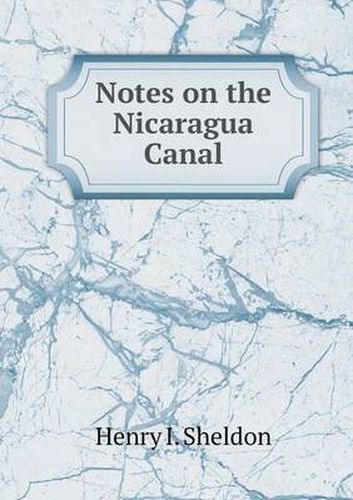 Cover image for Notes on the Nicaragua Canal