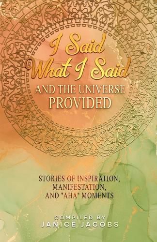 Cover image for I Said What I Said And The Universe Provided