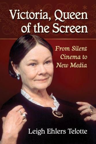 Cover image for Victoria, Queen of the Screen: From Silent Cinema to New Media