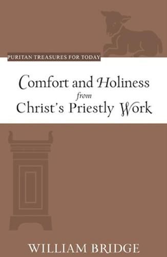 Comfort and Holiness from Christ's Priestly Work