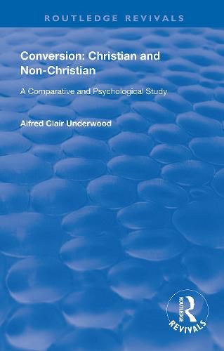 Conversion: Christian and Non-Christian: A Comparative and Psychological Study