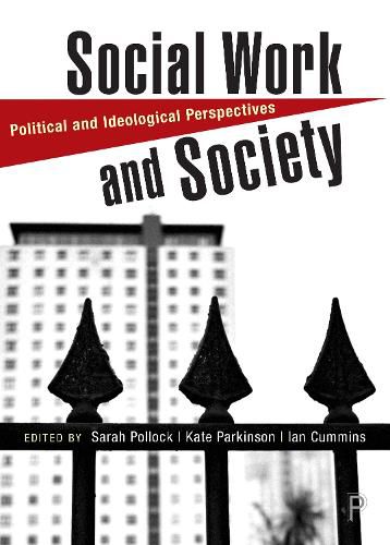 Cover image for Social Work and Society: Political and Ideological Perspectives