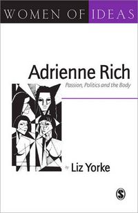 Cover image for Adrienne Rich: Passion, Politics and the Body