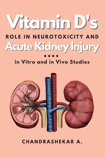 Cover image for Vitamin D's Role in Neurotoxicity and Acute Kidney Injury
