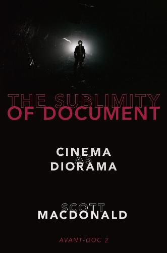 Cover image for The Sublimity of Document: Cinema as Diorama