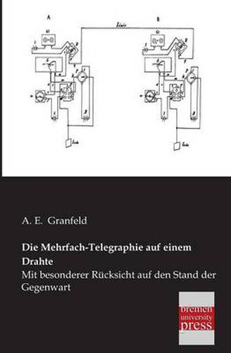 Cover image for Die Mehrfach-Telegraphie Auf Einem Drahte