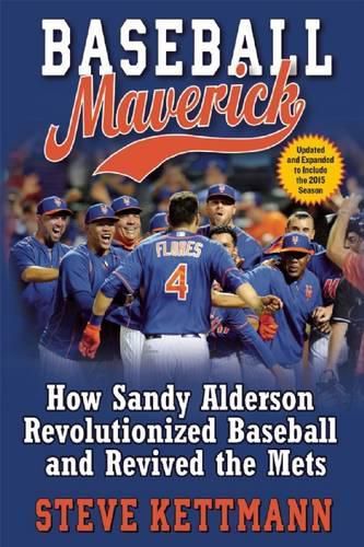 Cover image for Baseball Maverick: How Sandy Alderson Revolutionized Baseball and Revived the Mets