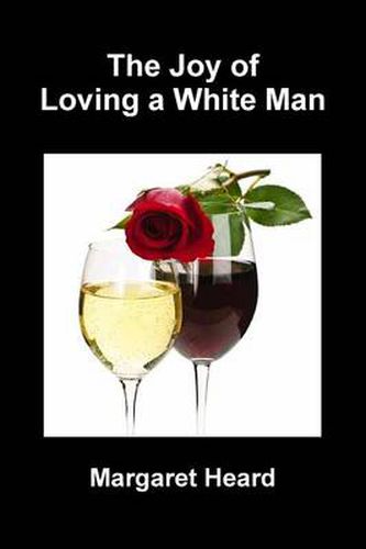 Cover image for The Joy of Loving A White Man