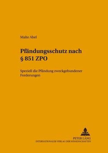 Cover image for Pfaendungsschutz Nach  851 Zpo: Speziell Die Pfaendung Zweckgebundener Forderungen