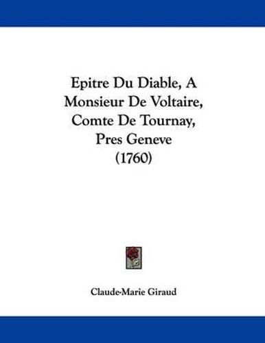 Epitre Du Diable, a Monsieur de Voltaire, Comte de Tournay, Pres Geneve (1760)