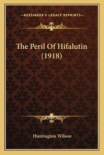 Cover image for The Peril of Hifalutin (1918)