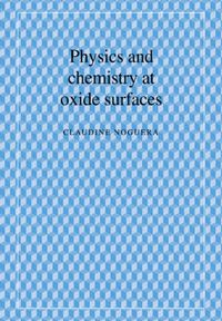 Cover image for Physics and Chemistry at Oxide Surfaces