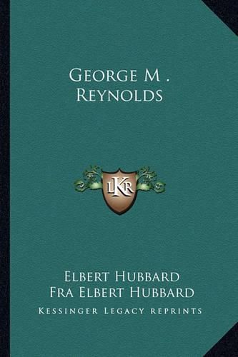 George M . Reynolds