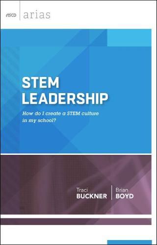 STEM Leadership: How Do I Create a STEM Culture in My School?