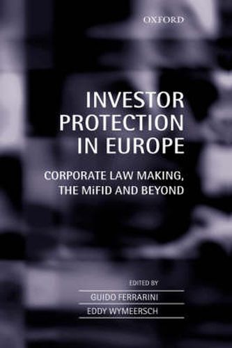 Cover image for Investor Protection in Europe: Corporate Law Making, The MiFID and Beyond