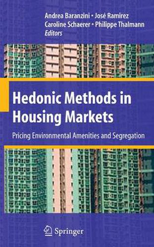 Cover image for Hedonic Methods in Housing Markets: Pricing Environmental Amenities and Segregation