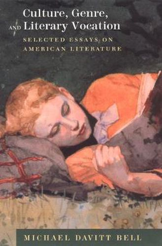 Cover image for Culture, Genre and Literary Vocation: Selected Essays on American Literature