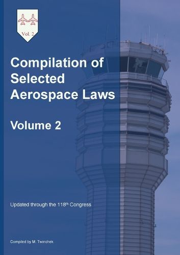 Cover image for Compilation of Selected Aerospace Laws Vol. 2