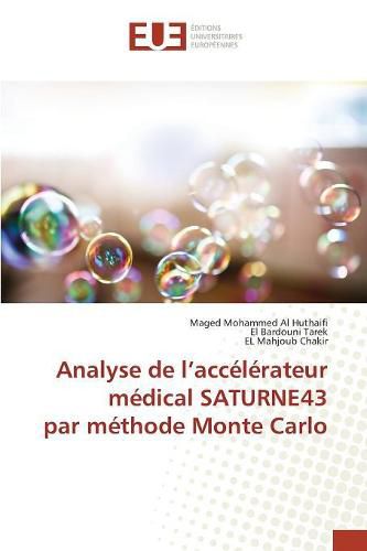 Analyse de L Acc l rateur M dical Saturne43 Par M thode Monte Carlo