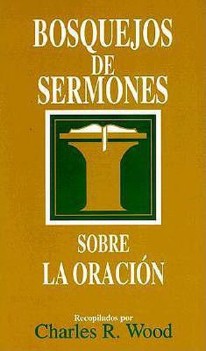 Cover image for Bosquejos de Sermones: Oracion