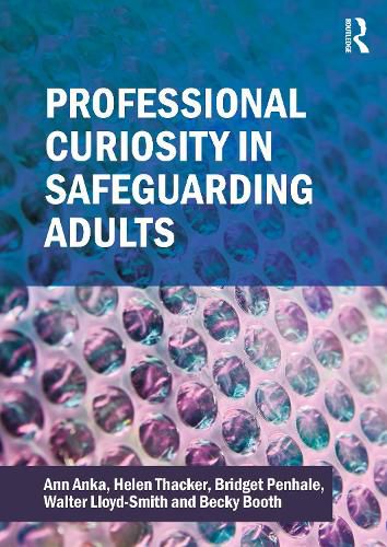 Cover image for Professional Curiosity in Safeguarding Adults