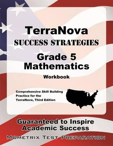 Cover image for Terranova Success Strategies Grade 5 Mathematics Workbook: Comprehensive Skill Building Practice for the Terranova, Third Edition