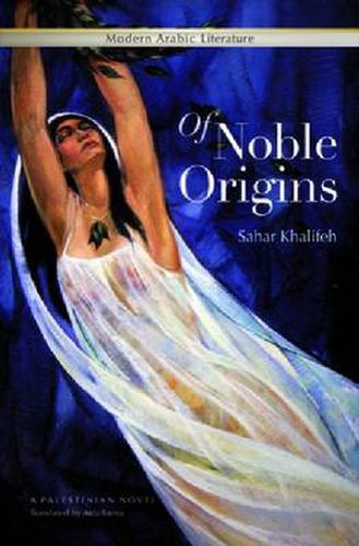 Of Noble Origins: A Palestinian Novel