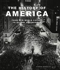 Cover image for The History of America: Revolution, Race and War