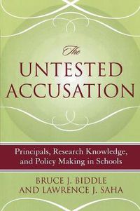 Cover image for The Untested Accusation: Principals, Research Knowledge, and Policy Making in Schools