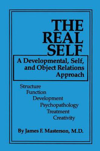 Cover image for The Real Self: A Developmental, Self, and Object Relations Approach