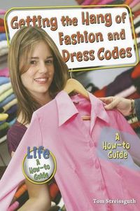 Cover image for Getting the Hang of Fashion and Dress Codes: A How-To Guide